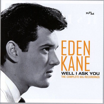 Kane ,Eden - Well I Ask You : The Complete 60's Recordings